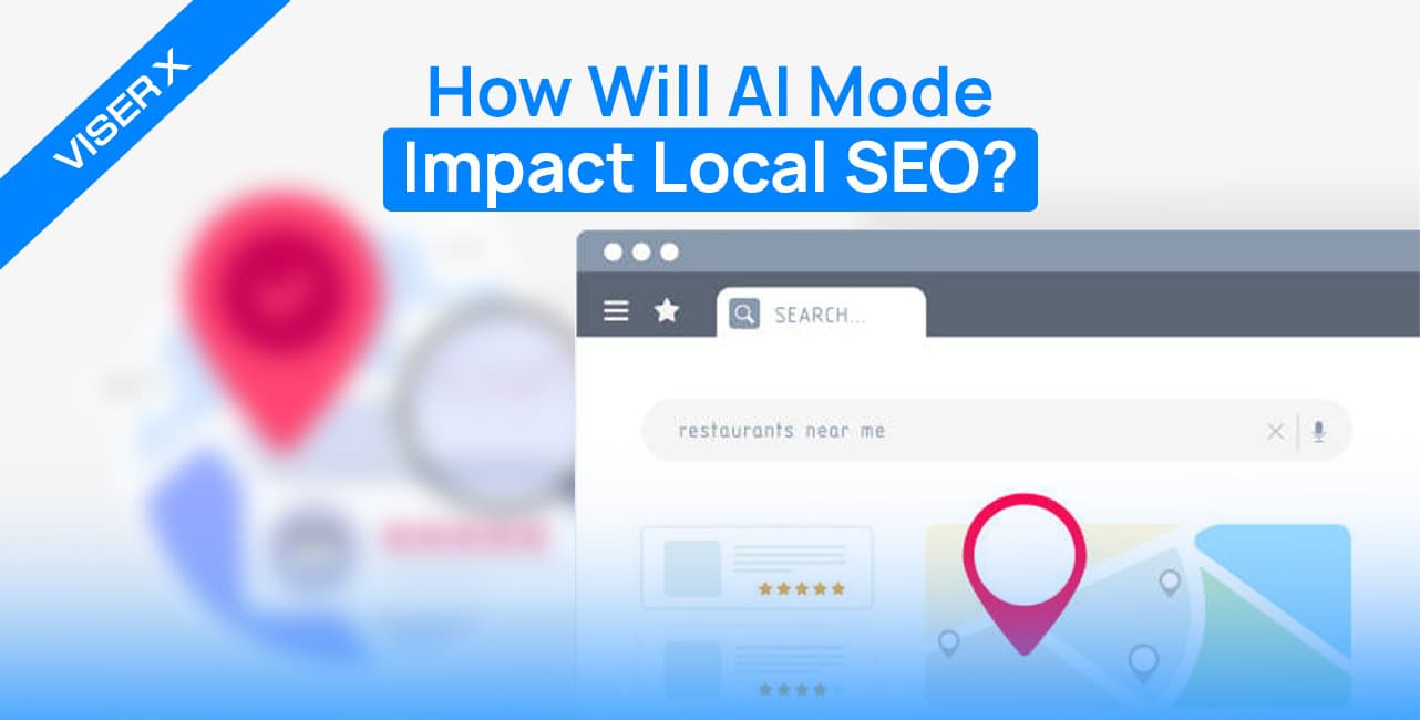 How Will AI Mode Impact Local SEO? The Shift from Keywords to Entities