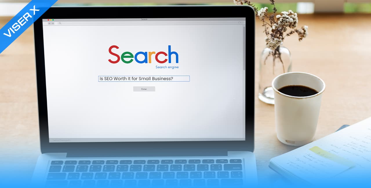 Is SEO Worth it for Small Business?