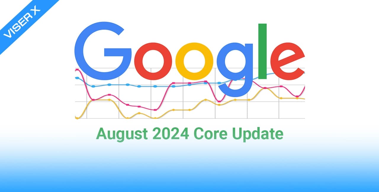 Google August 2024 Core Update: What You Need to Know