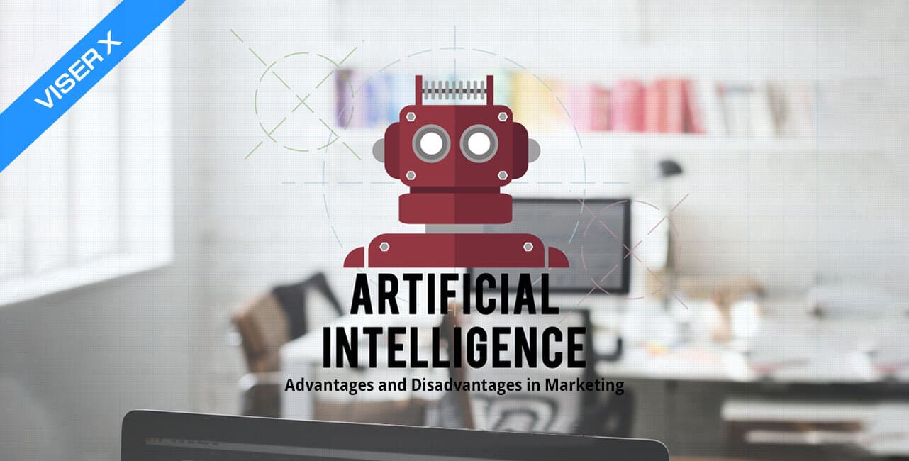 Advantages and Disadvantages of Using AI in Marketing